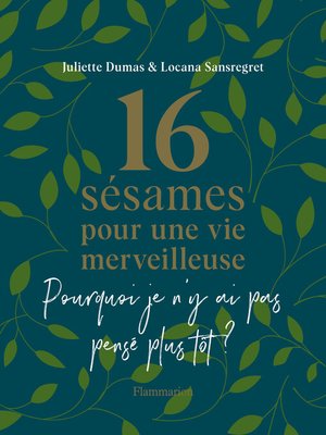 cover image of 16 sésames pour une vie merveilleuse